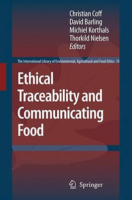 Ethical Traceability and Communicating Food by Coff, Christian