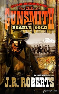 Deadly Gold by Roberts, J. R.