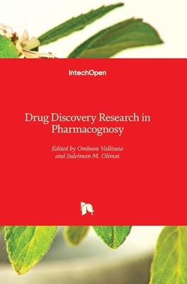 Drug Discovery: Research in Pharmacognosy by Vallisuta, Omboon