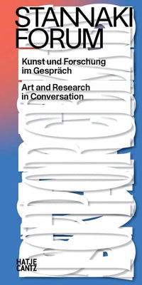 Stannaki Forum: Art and Research in Conversation by Koslofsky, Craig