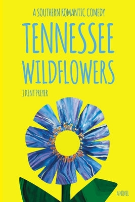 Tennessee Wildflowers by Preyer, J. Kent
