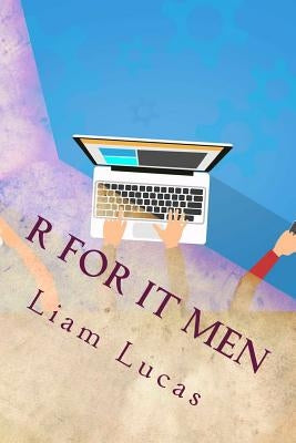 R For IT Men by Lucas, Liam