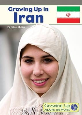 Growing Up in Iran by Sheen, Barbara