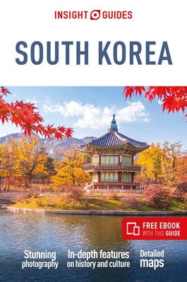 Insight Guides South Korea: Travel Guide with Free eBook by Insight Guides