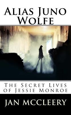 Alias Juno Wolfe by McCleery, Jan