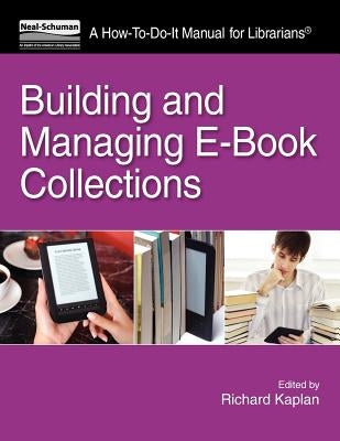Building & Managing eBook Collections by Kaplan, Richard
