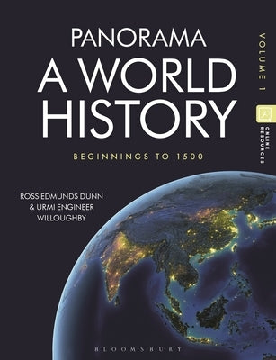 Panorama, a World History: Volume 1: Beginnings to 1500 by Dunn, Ross Edmunds