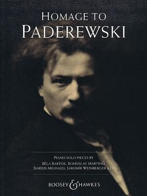 Homage to Paderewski: Piano Solo Pieces by Bartok, Martinu, Milhaud, Weinberger and Others by Hal Leonard Corp