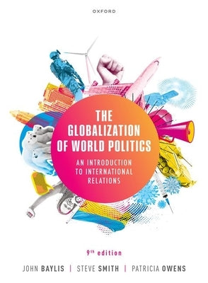 The Globalization of World Politics by Baylis