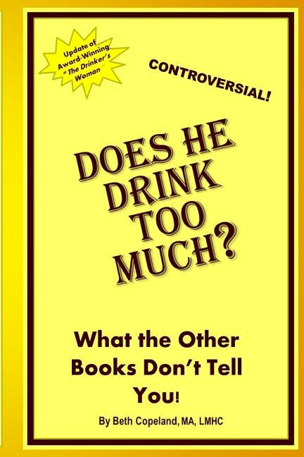 Does He Drink Too Much? by Copeland M. a., Beth