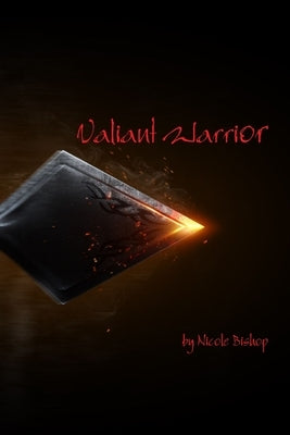 Valiant Warrior by Bishop, Nicole