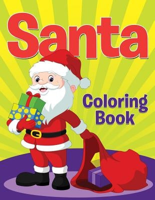 Santa Coloring Book by Speedy Publishing LLC
