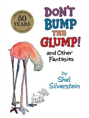 Don't Bump the Glump!: And Other Fantasies by Silverstein, Shel