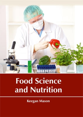 Food Science and Nutrition by Mason, Keegan