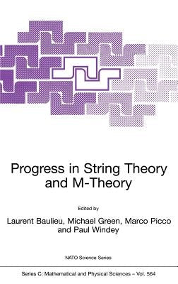 Progress in String Theory and M-Theory by Baulieu, L.