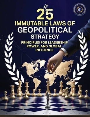 25 Immutable Laws of Geopolitical Strategies by Price, Todd