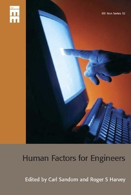 Human Factors for Engineers by Sandom, Carl