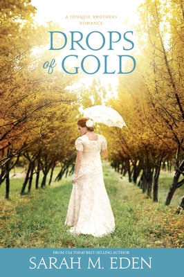 Drops of Gold: Volume 2 by Eden, Sarah M.