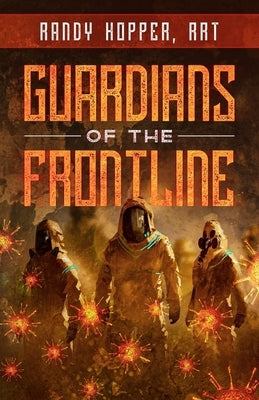 Guardians of the Frontline by Hopper Rrt, Randy