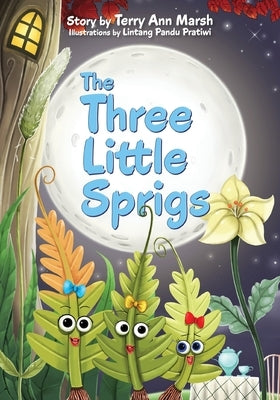 The Three Little Sprigs by Marsh, Terry Ann