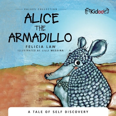 Alice the Armadillo by Law, Felicia