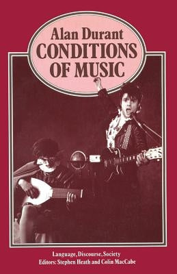 Conditions of Music by Durant, Alan