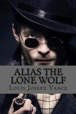 Alias the Lone Wolf by Vance, Louis Joseph