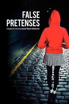 False Pretenses by Warburton, Carole Thayne