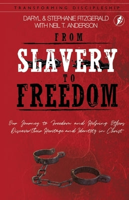 From Slavery to Freedom by Fitzgerald, Daryl And Stephanie
