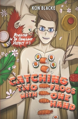 Catching Two Frogs With One Hand by Blacke, Kon