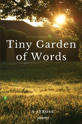Tiny Garden Of Words by S Afrose