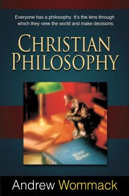 Christian Philosophy by Wommack, Andrew