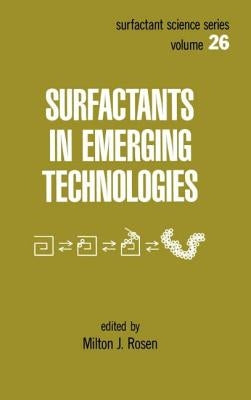 Surfactants in Emerging Technology by Rosen, Milton J.