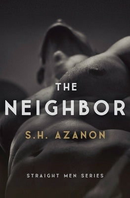 The Neighbor by Azanon, S. H.