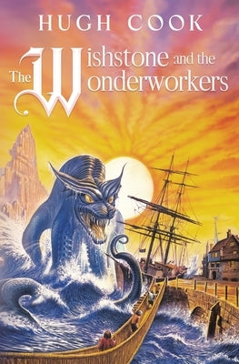 The Wishstone and the Wonderworkers by Cook, Hugh