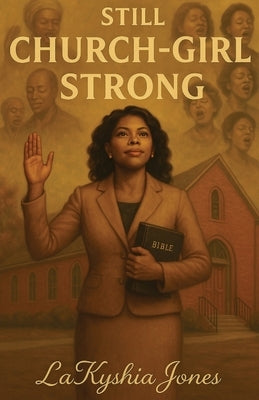 Still Church-Girl Strong by Jones, Lakyshia