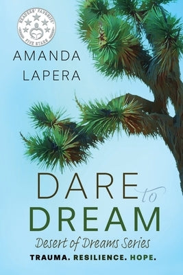 Dare to Dream: (Desert of Dreams Series, Book 1) by Lapera, Amanda