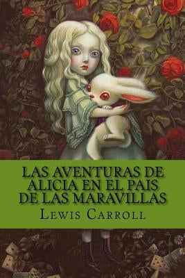 Las Aventuras de Alicia en el pais de las Maravillas by Carroll, Lewis