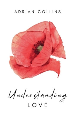 Understanding Love by Collins, Adrian