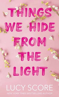 Things We Hide from the Light by Score, Lucy