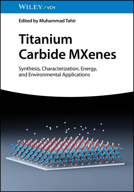 Titanium Carbide MXenes by Tahir, Muhammad