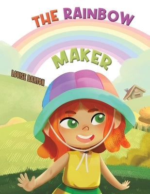 The Rainbow Maker by Barton, Louise