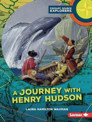 A Journey with Henry Hudson by Waxman, Laura Hamilton