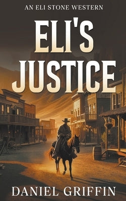 Eli's Justice by Griffin, Daniel