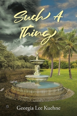 Such A Thing by Kuehne, Georgia Lee