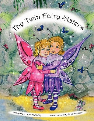 The Twin Fairy Sisters by Halliday, Jenifer