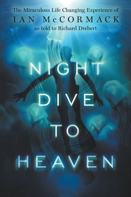 Night Dive to Heaven by Drebert, Richard