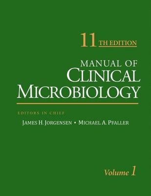 Manual of Clinical Microbiology by Jorgensen, James H.