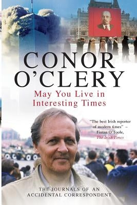 May You Live In Interesting Times by O'Clery, Conor