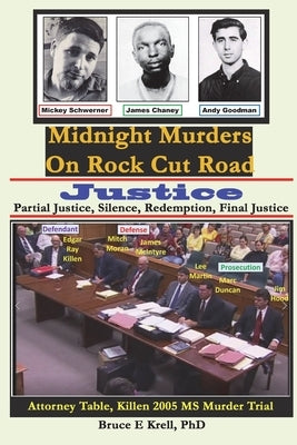 Midnight Murders on Rock Cut Road: Justice: Partial Justice, Silence, Redemption, Final Justice by Krell, Bruce E.